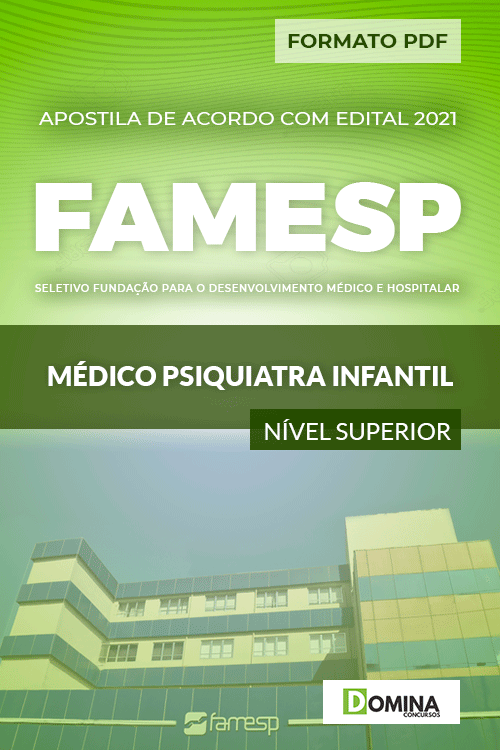 Apostila Processo Seletivo FAMESP 2021 Médico Psiquiatra Infantil