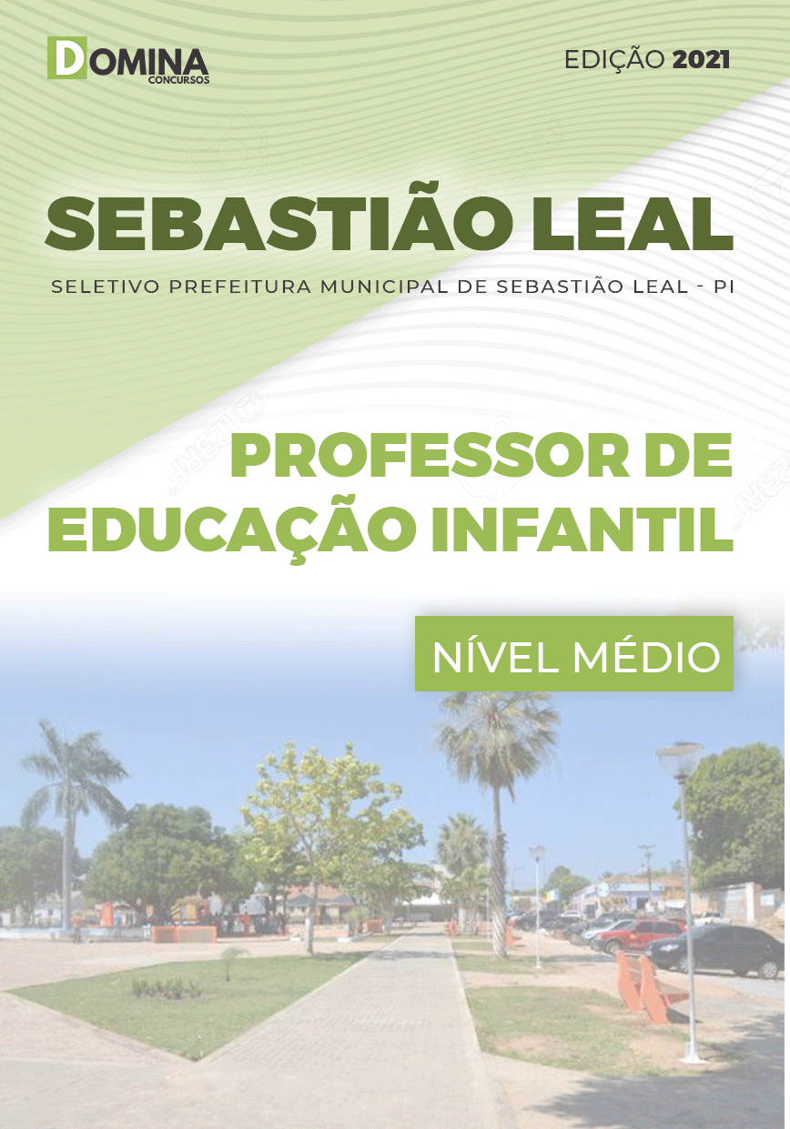Apostila Pref Sebastião Leal PI 2021 Professor de Educação Infantil