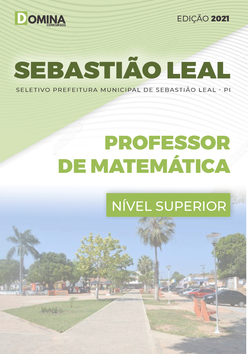 Apostila Pref Sebastião Leal PI 2021 Professor de Matemática