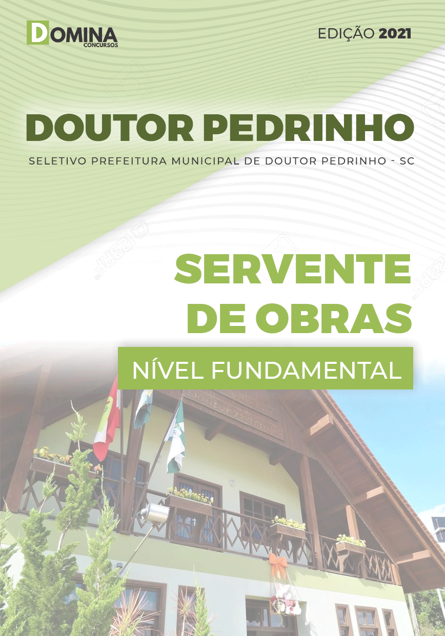 Apostila Pref Doutor Pedrinho SC 2021 Servente de Obras