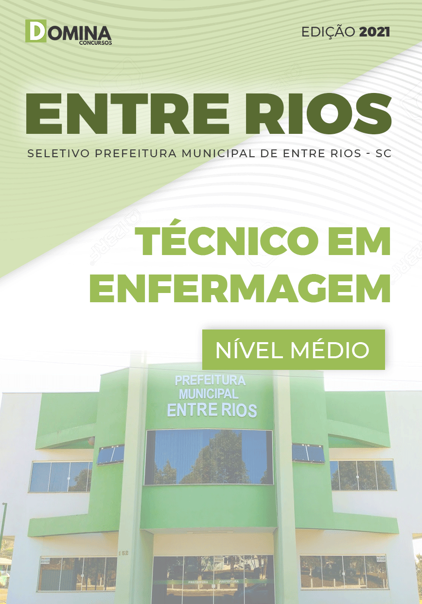 Apostila Seletivo Pref Entre Rios SC 2021 Técnico em Enfermagem