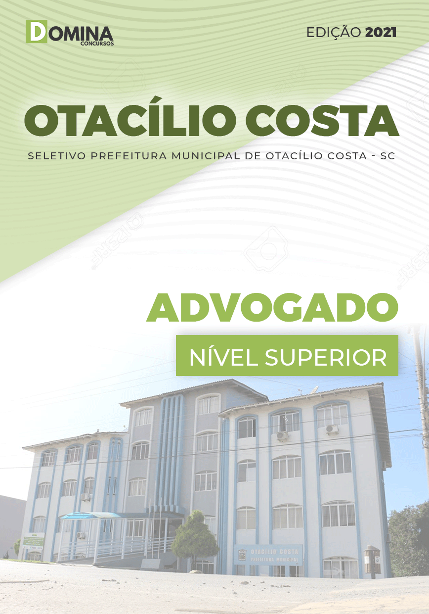 Apostila Seletivo Pref Otacílio Costa SC 2021 Advogado