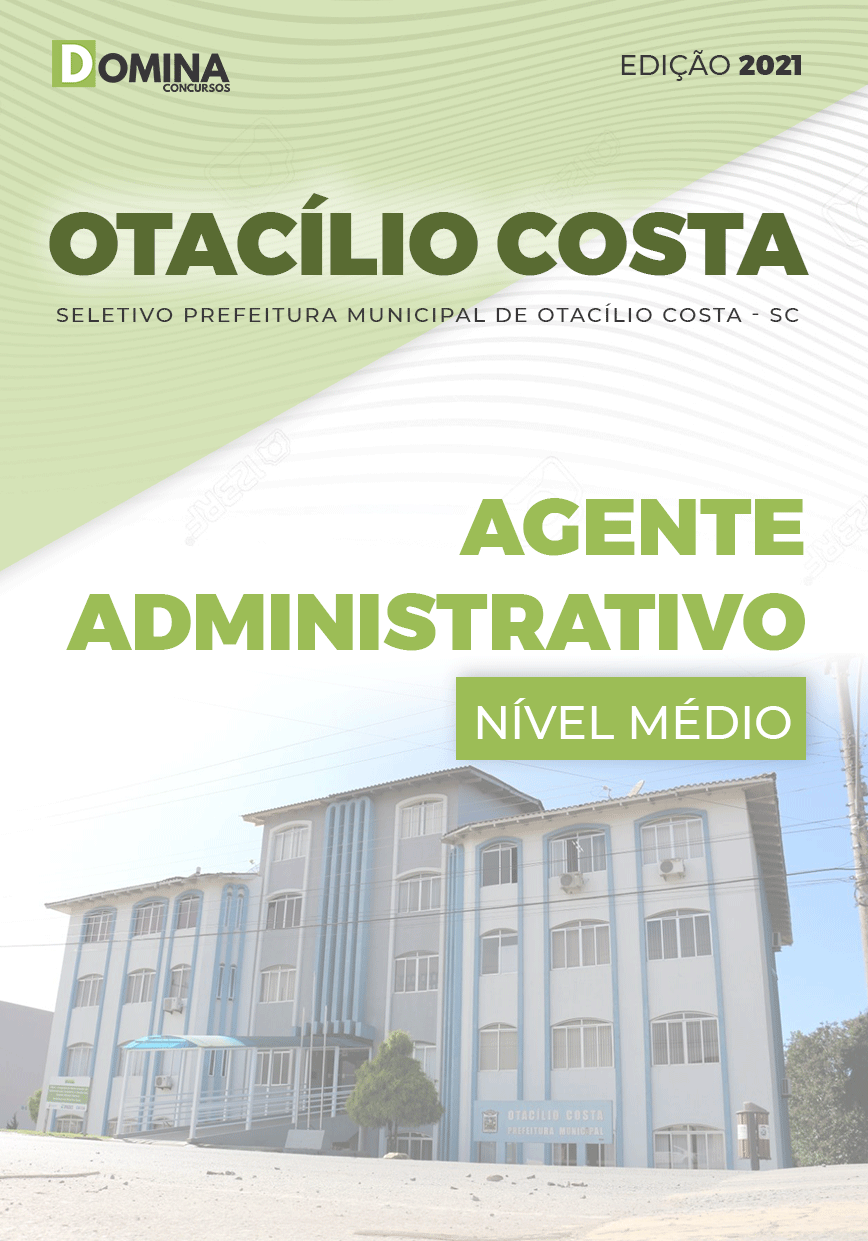 Apostila Pref Otacílio Costa SC 2021 Agente Administrativo