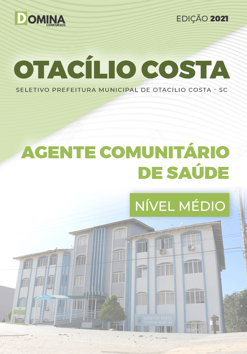 Apostila Pref Otacílio Costa SC 2021 Agente Comunitário de Saúde