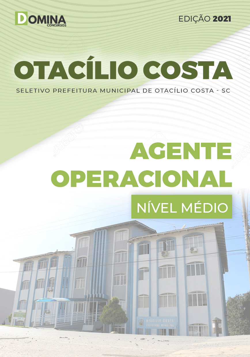 Apostila Pref Otacílio Costa SC 2021 Agente Operacional