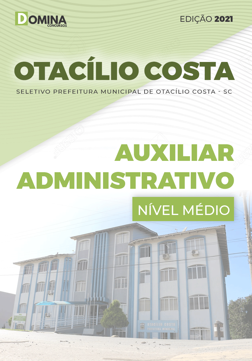 Apostila Pref Otacílio Costa SC 2021 Auxiliar Administrativo
