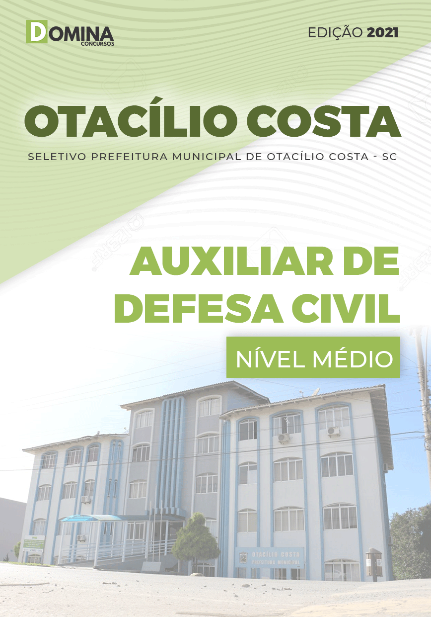 Apostila Pref Otacílio Costa SC 2021 Auxiliar de Defesa Civil