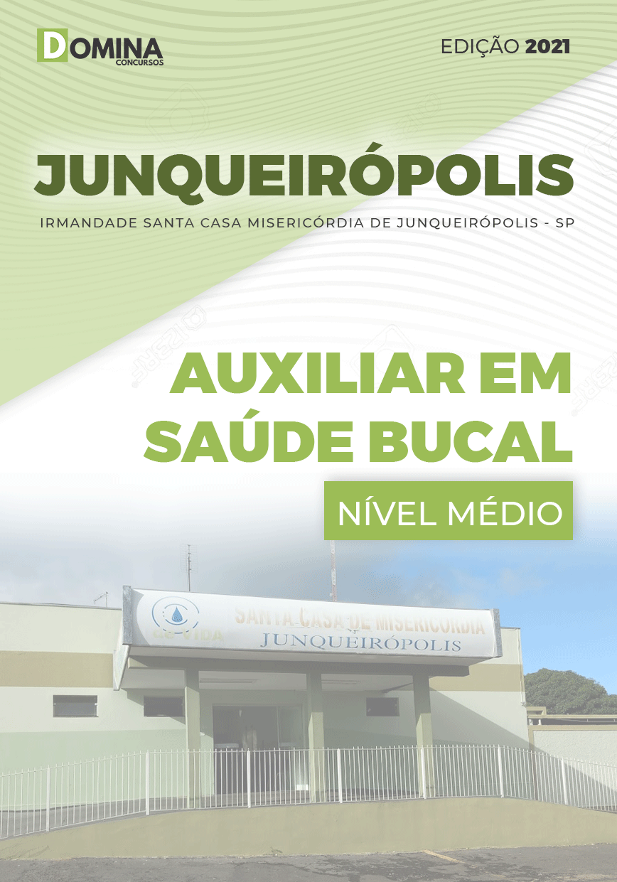 Apostila Santa Casa Junqueirópolis SP 2021 Auxiliar em Saúde Bucal