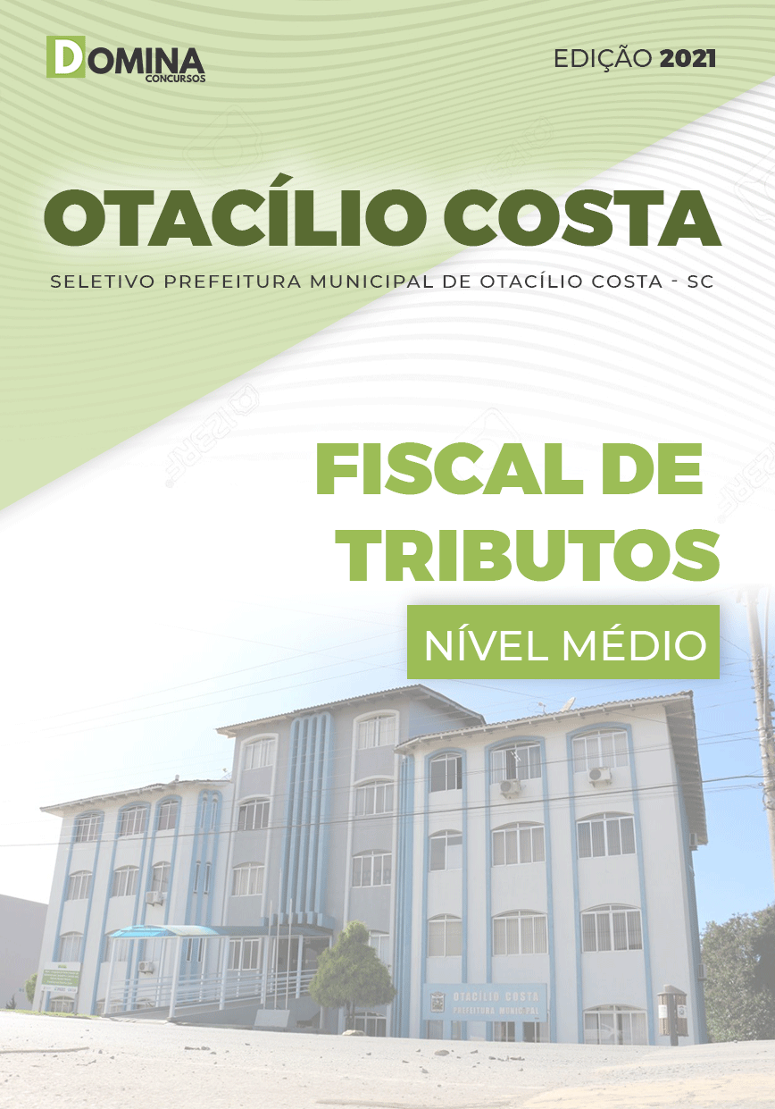 Apostila Seletivo Pref Otacílio Costa SC 2021 Fiscal de Tributos