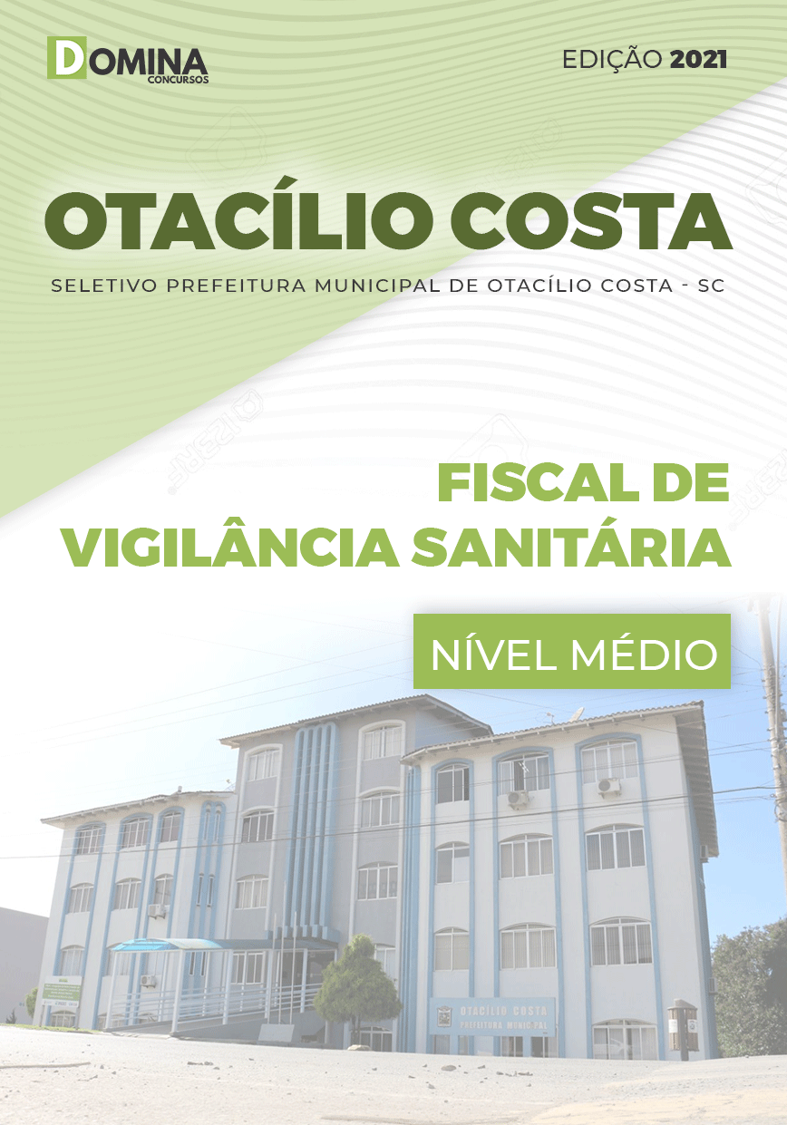 Apostila Pref Otacílio Costa SC 2021 Fiscal de Vigilância Sanitária