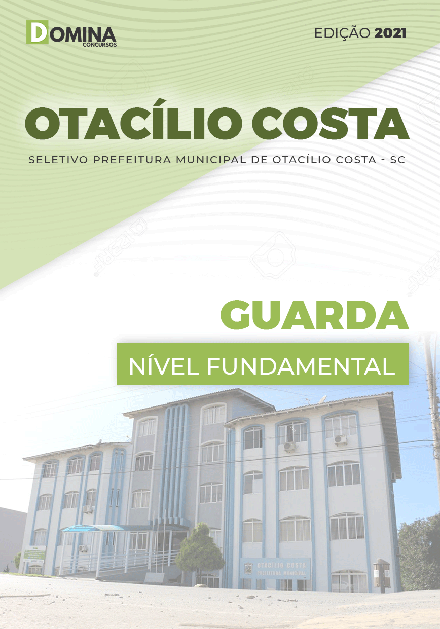 Apostila Seletivo Pref Otacílio Costa SC 2021 Guarda