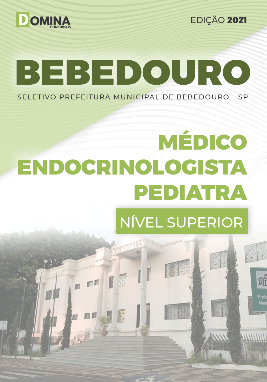 Apostila Pref Bebedouro SP 2021 Médico Endocrinologista Pediatra