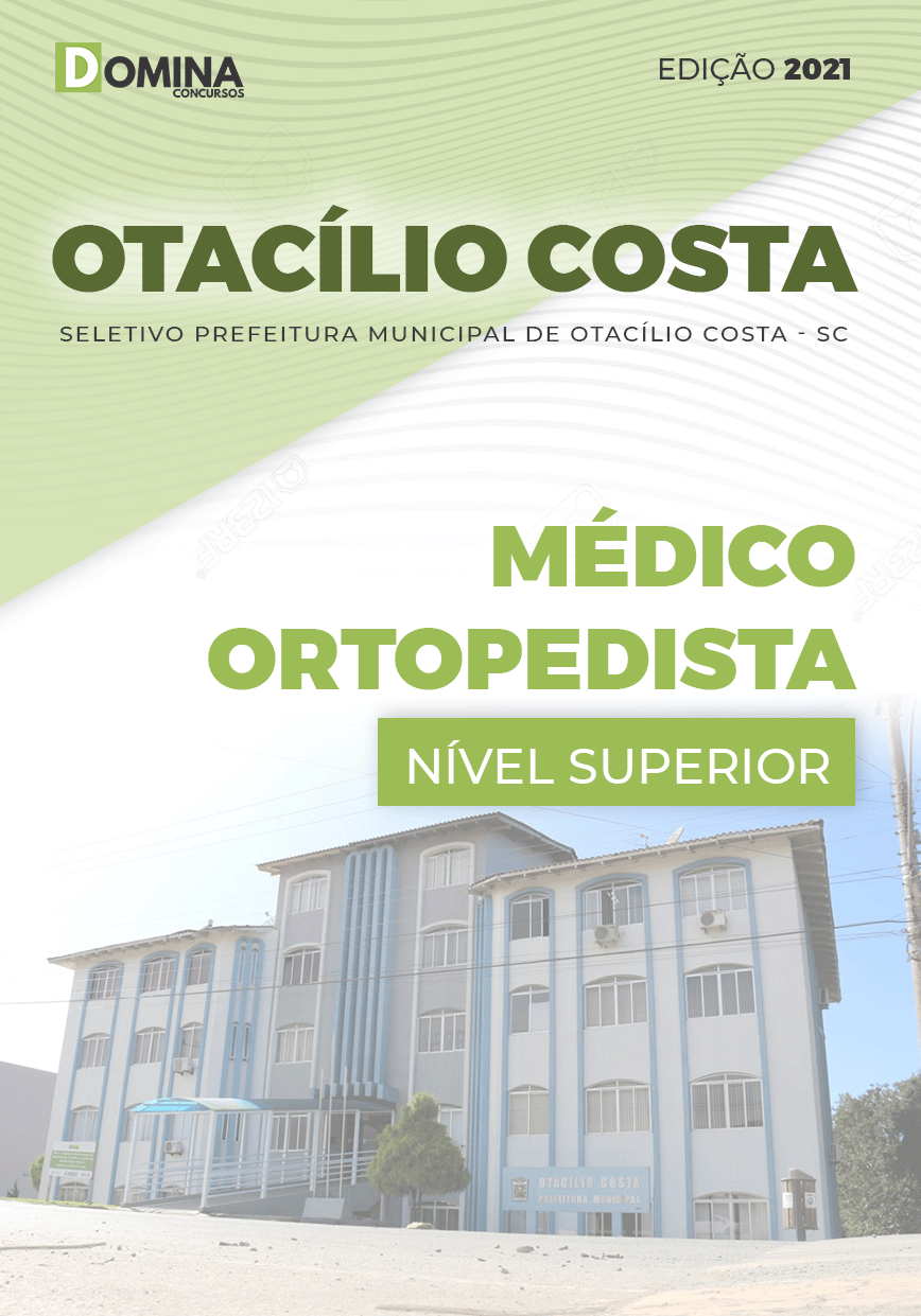 Apostila Pref Otacílio Costa SC 2021 Médico Ortopedista