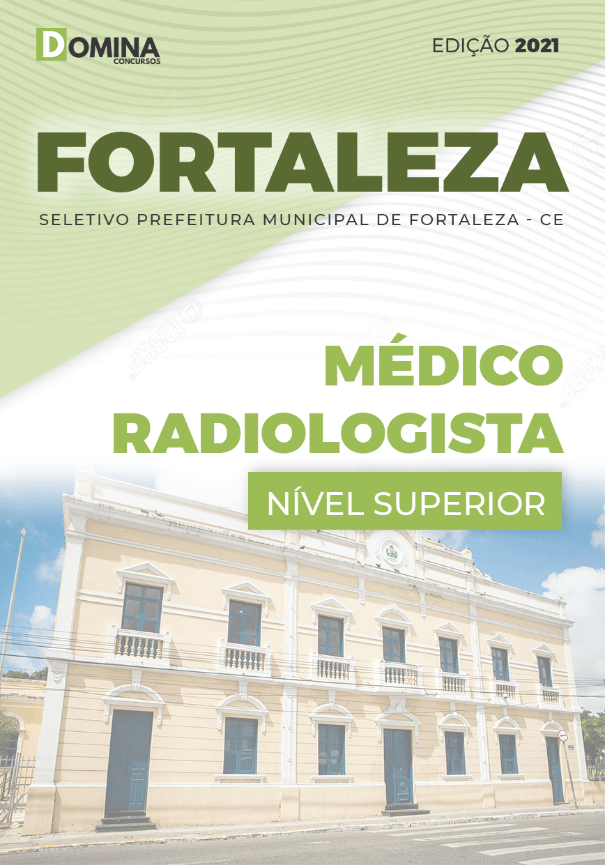 Apostila Seletivo Pref Fortaleza CE 2021 Médico Radiologista
