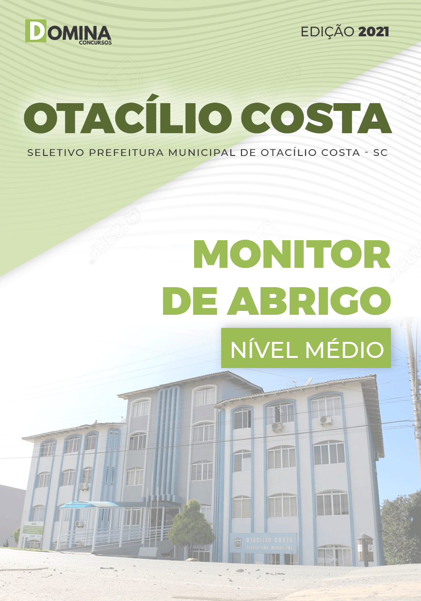 Apostila Pref Otacílio Costa SC 2021 Monitor do Abrigo