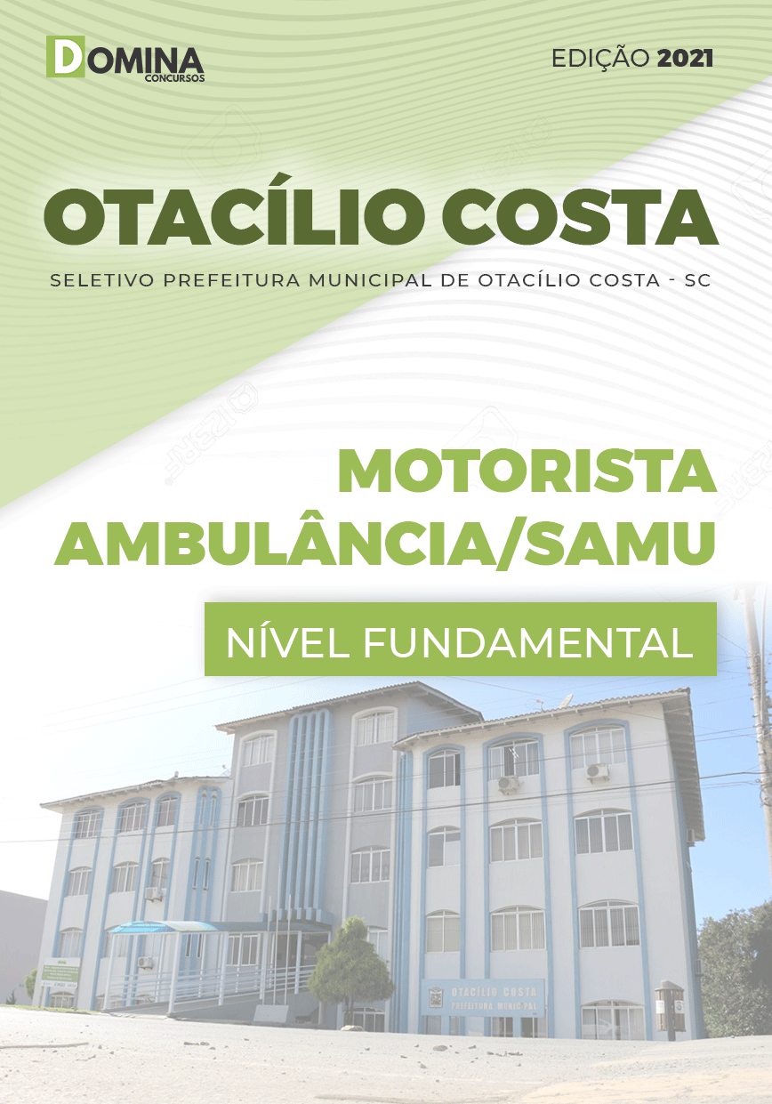 Apostila Pref Otacílio Costa SC 2021 Motorista Ambulância SAMU