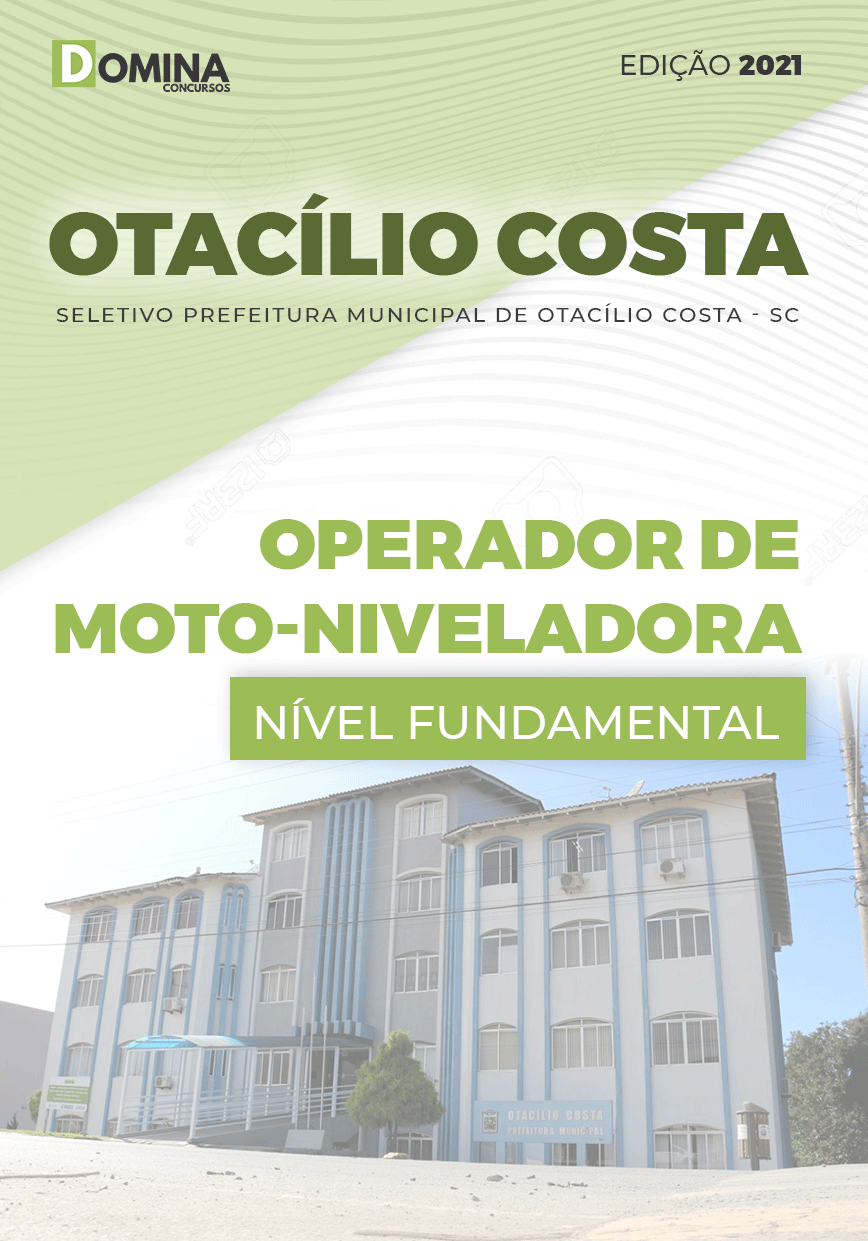 Apostila Pref Otacílio Costa SC 2021 Operador de Moto Niveladora