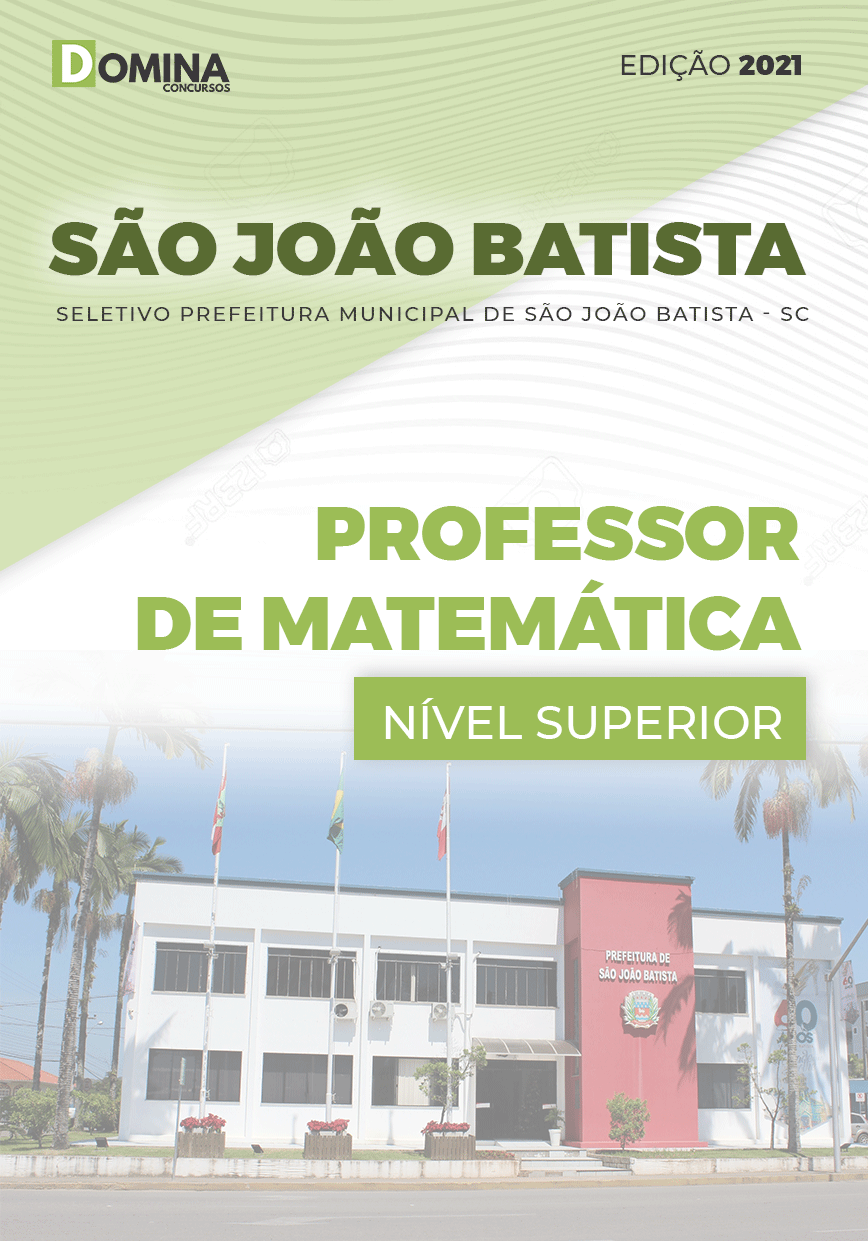 Apostila Pref São João Batista SC 2021 Professor de Matemática