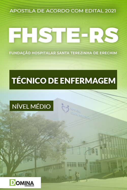 Apostila Concurso FHSTE RS 2021 Técnico de Enfermagem