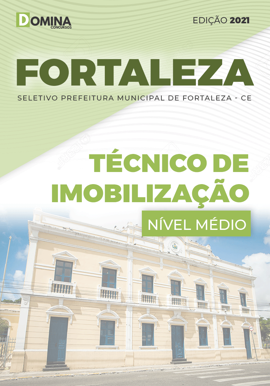 Apostila Seletivo Pref Fortaleza CE 2021 Técnico de Imobilização