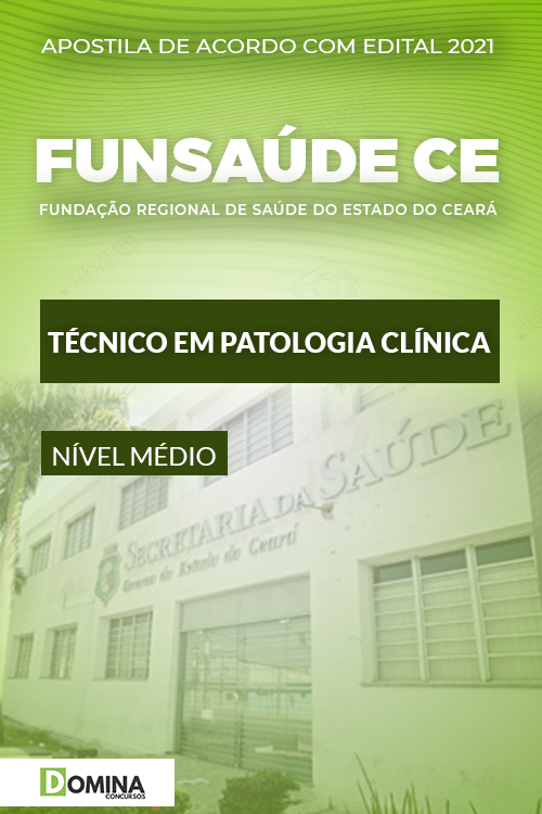 Apostila Concurso FUNSAÚDE CE 2021 Técnico em Patologia Clínica