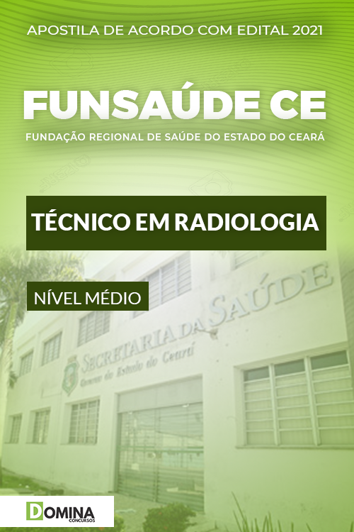 Apostila Concurso FUNSAÚDE CE 2021 Técnico em Radiologia