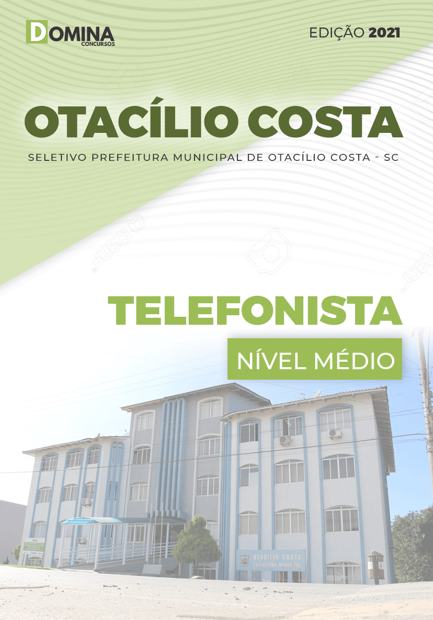 Apostila Seletivo Pref Otacílio Costa SC 2021 Telefonista