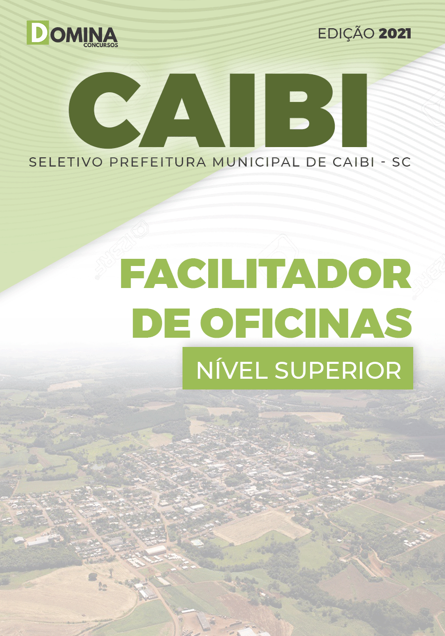 Apostila Seletivo Pref Caibi SC 2021 Facilitador de Oficinas