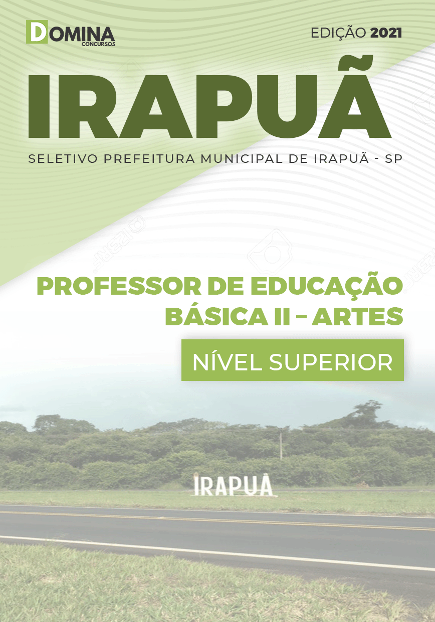 Apostila Irapuã SP 2021 Professor de Educação Básica II Artes