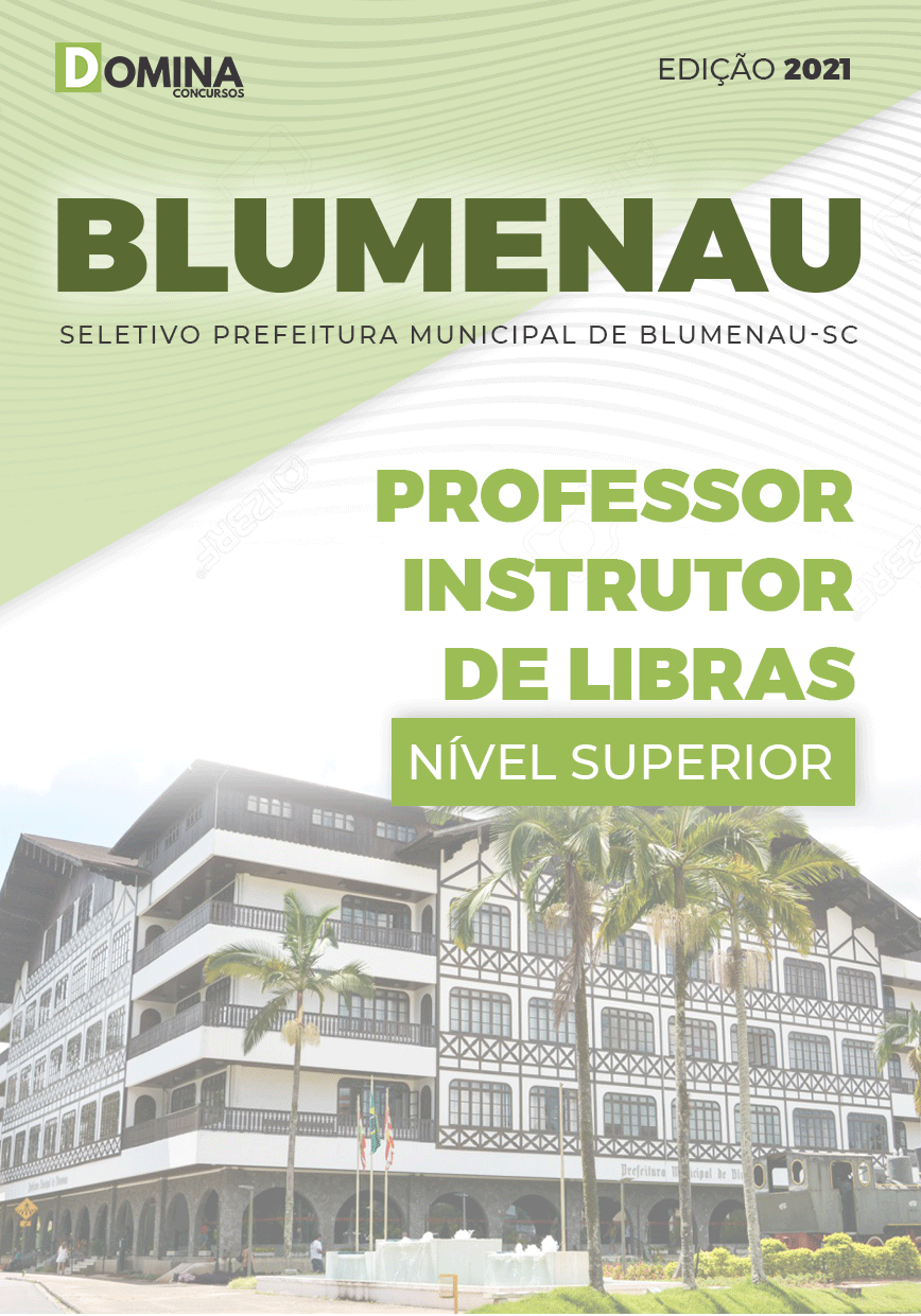 Apostila Pref Blumenau SC 2021 Professor Instrutor de Libras