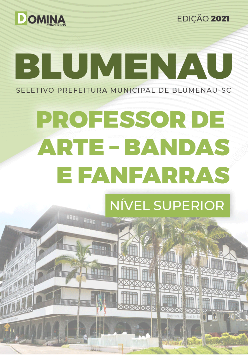 Apostila Pref Blumenau SC 2021 Professor de Arte Bandas e Fanfarras