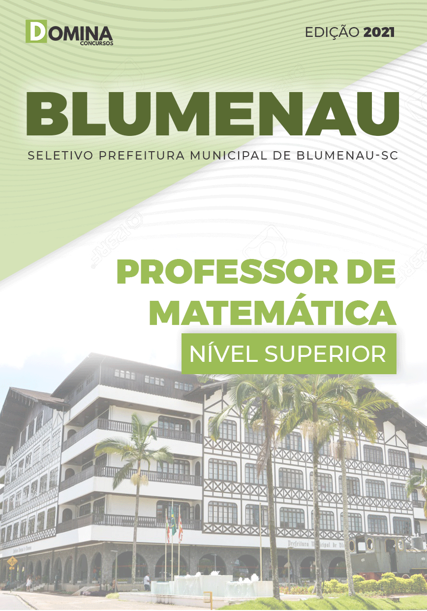 Apostila Pref Blumenau SC 2021 Professor de Matemática
