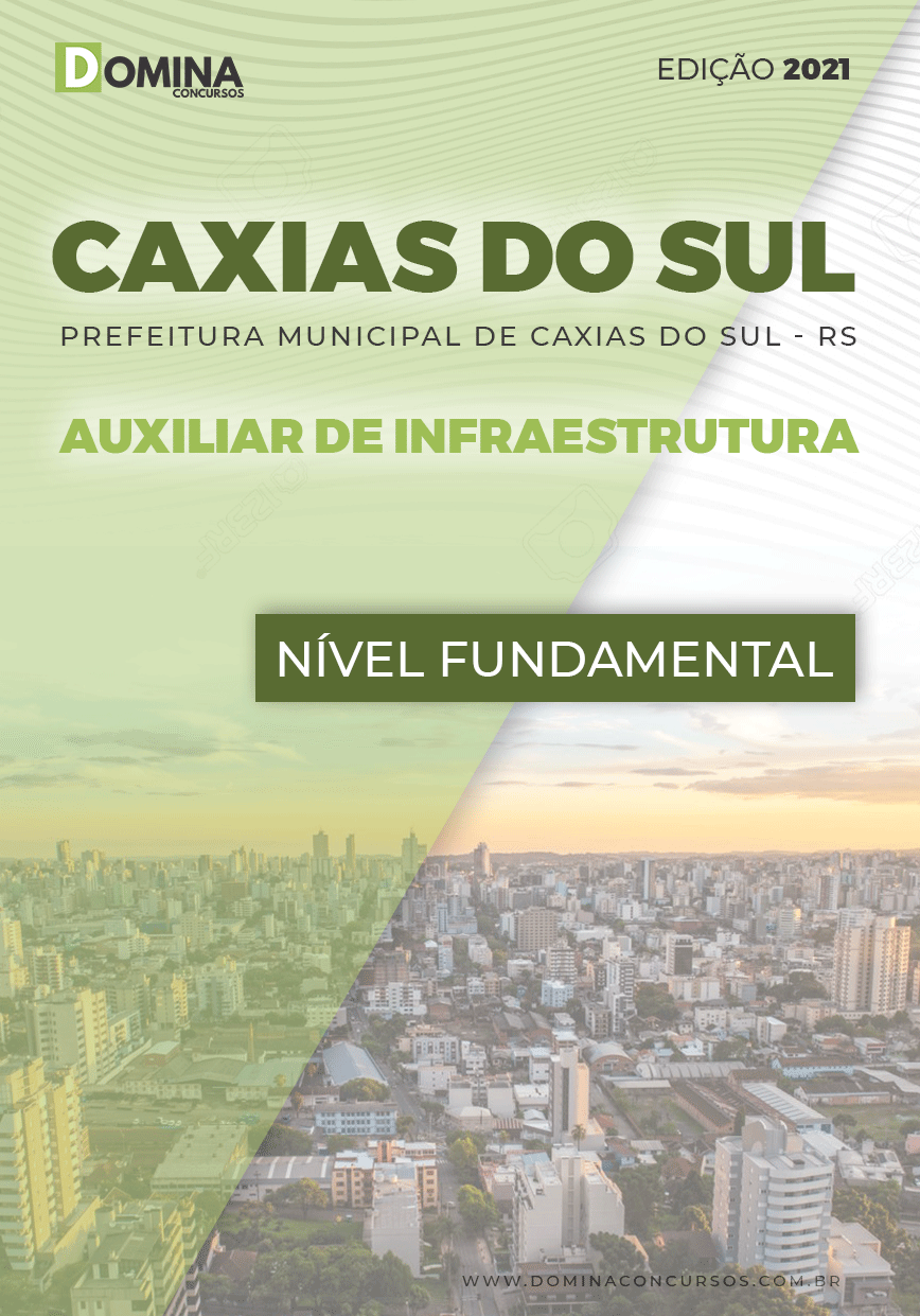 Apostila Pref Caxias do Sul RS 2021 Auxiliar de Infraestrutura