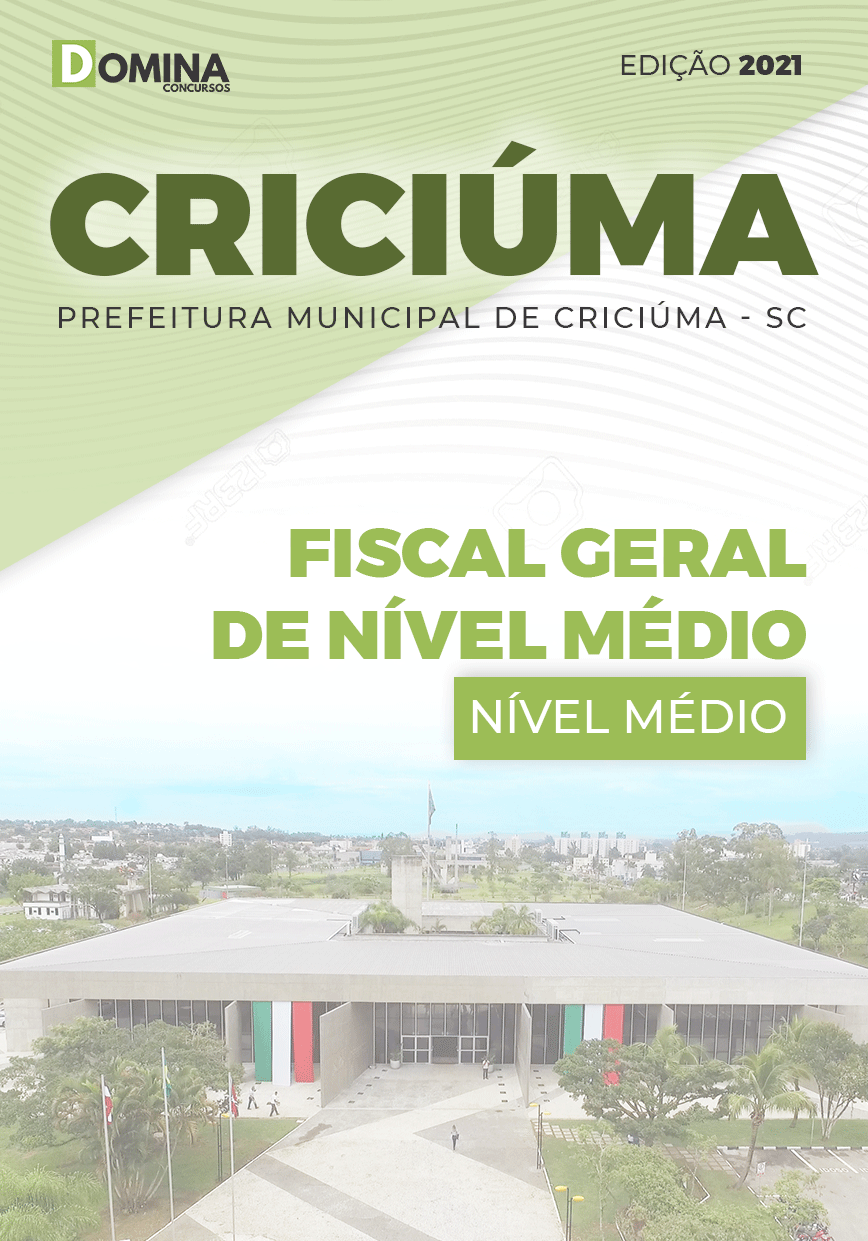Apostila Pref Criciúma SC 2021 Fiscal Geral de Nível Médio