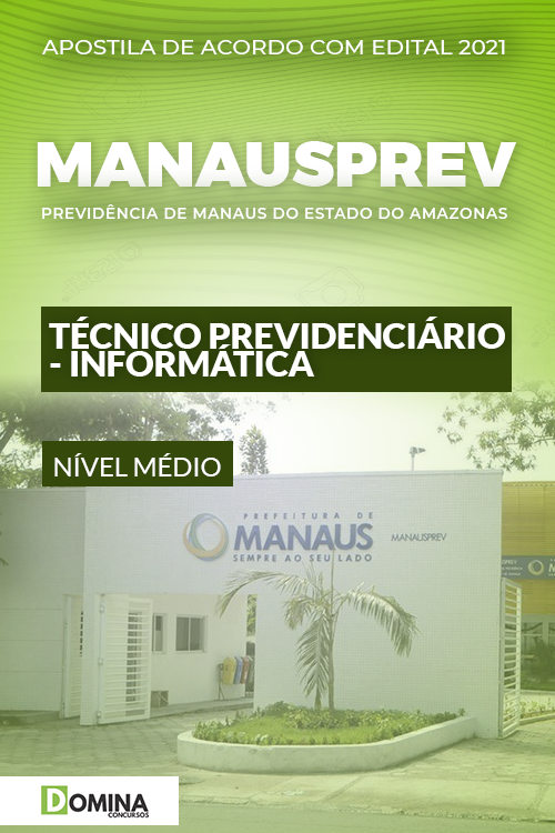 Apostila ManausPrev AM 2021 Técnico Previdenciário Informática