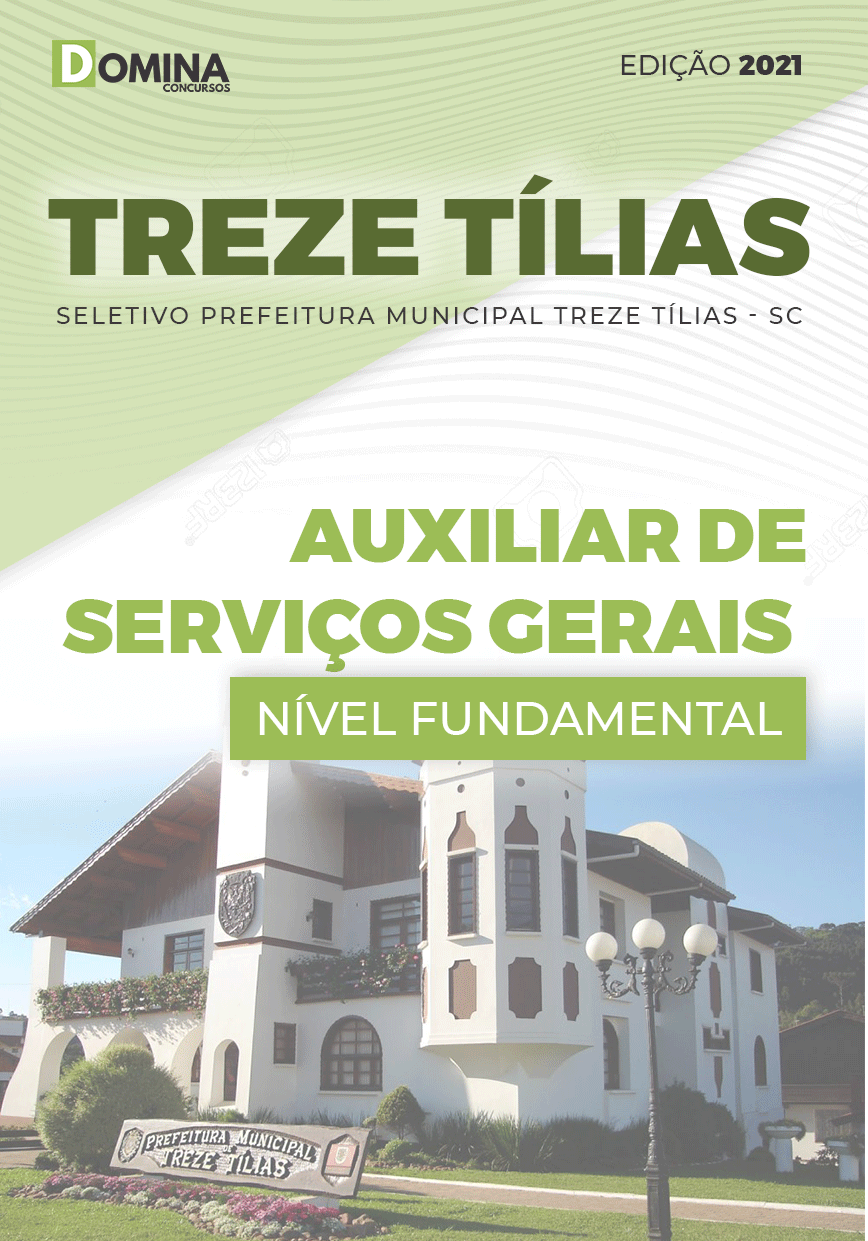 Apostila Treze Tílias SC 2021 Auxiliar de Serviços Gerais