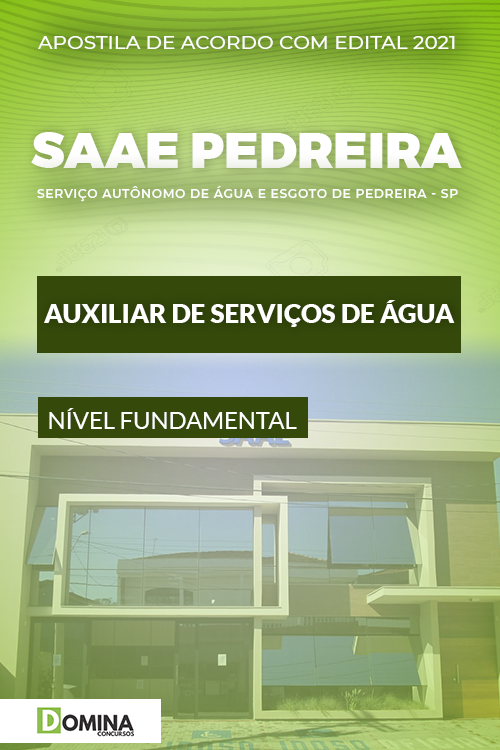 Apostila SAAE Pedreira SP 2021 Auxiliar de Serviços de Água
