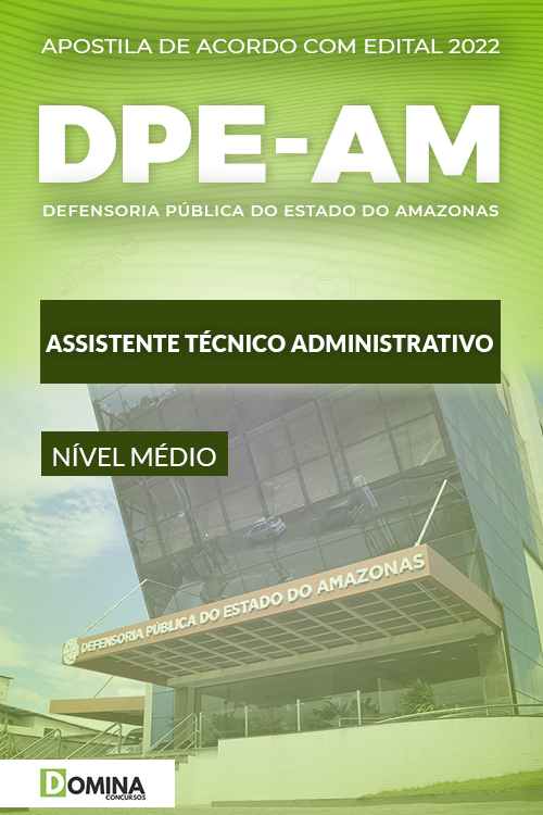 Apostila Concurso DPE AM 2022 Assistente Técnico Administrativo