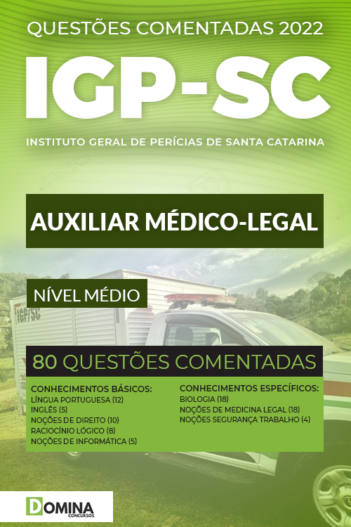 Questões Comentadas IGP SC 2022 Auxiliar Médico Legal