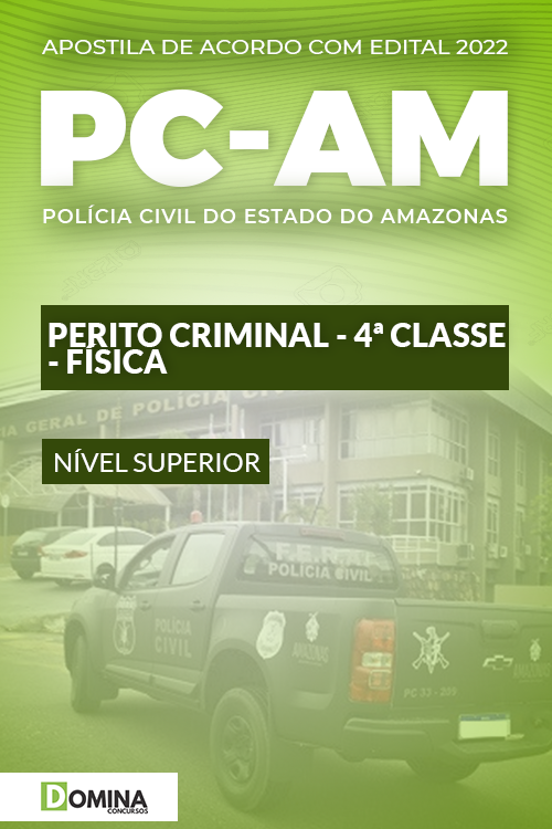 Apostila Concurso PC AM 2022 Perito Criminal Físicao PC AM 2022 Perito Criminal Física