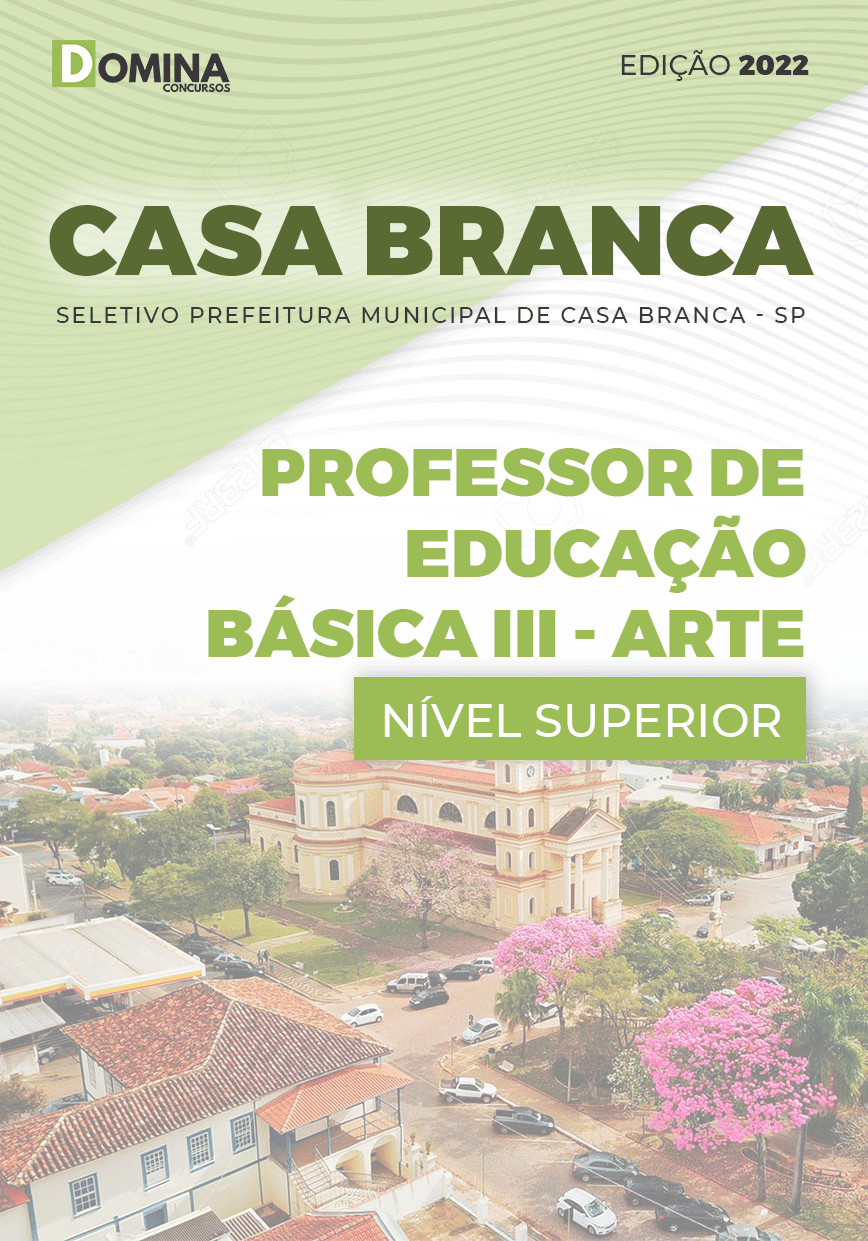 Apostila Pref Casa Branca SP 2022 Professor de Educação III Arte