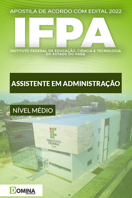 Apostila Concurso IFPA 2022 Assistente em Administração