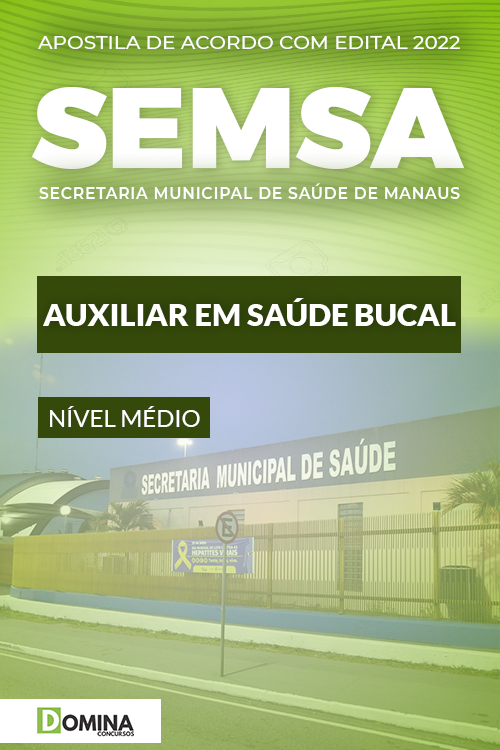 Apostila Concurso SEMSA AM 2022 Auxiliar em Saúde Bucal