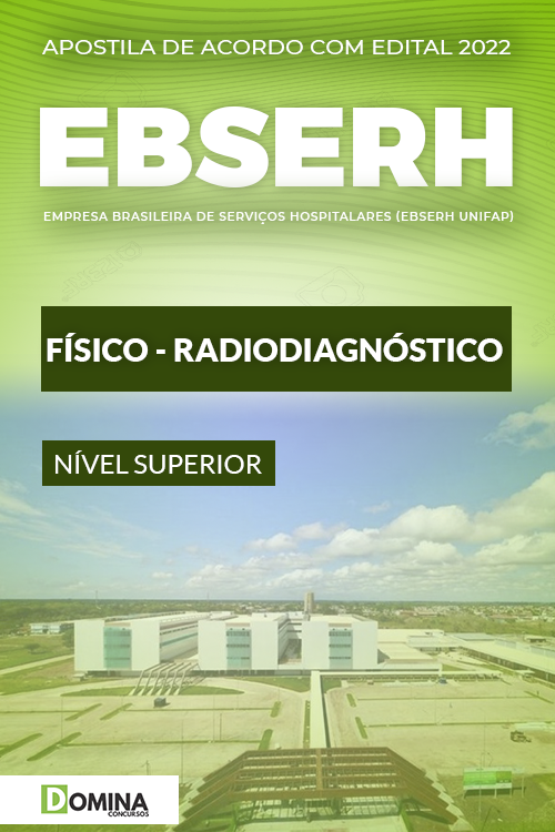 Apostila EBSERH HU-UNIFAP 2022 Físico Radiodiagnóstico