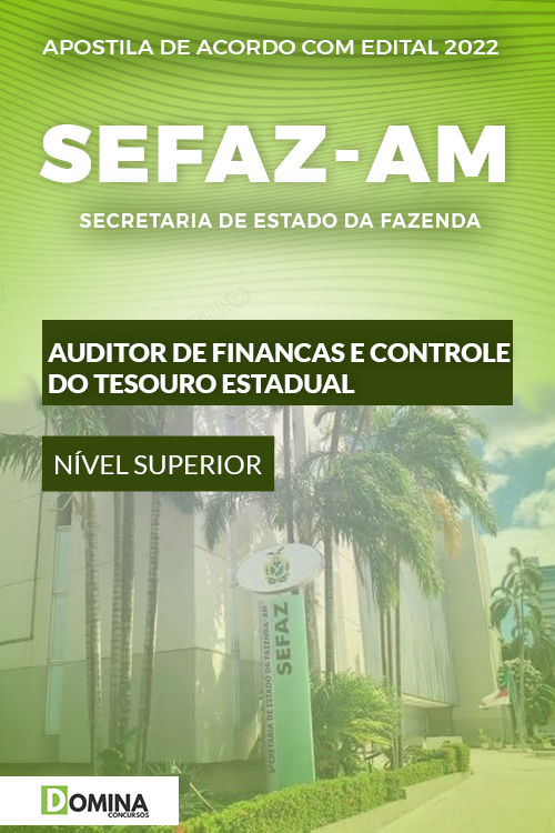 Apostila SEFAZ AM 2022 Auditor Finanças Tesouro Estadual