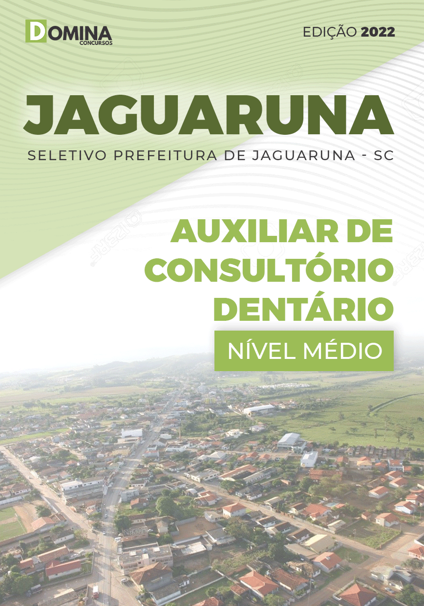 Apostila Pref Jaguaruna SC 2022 Auxiliar Consultório Dentário