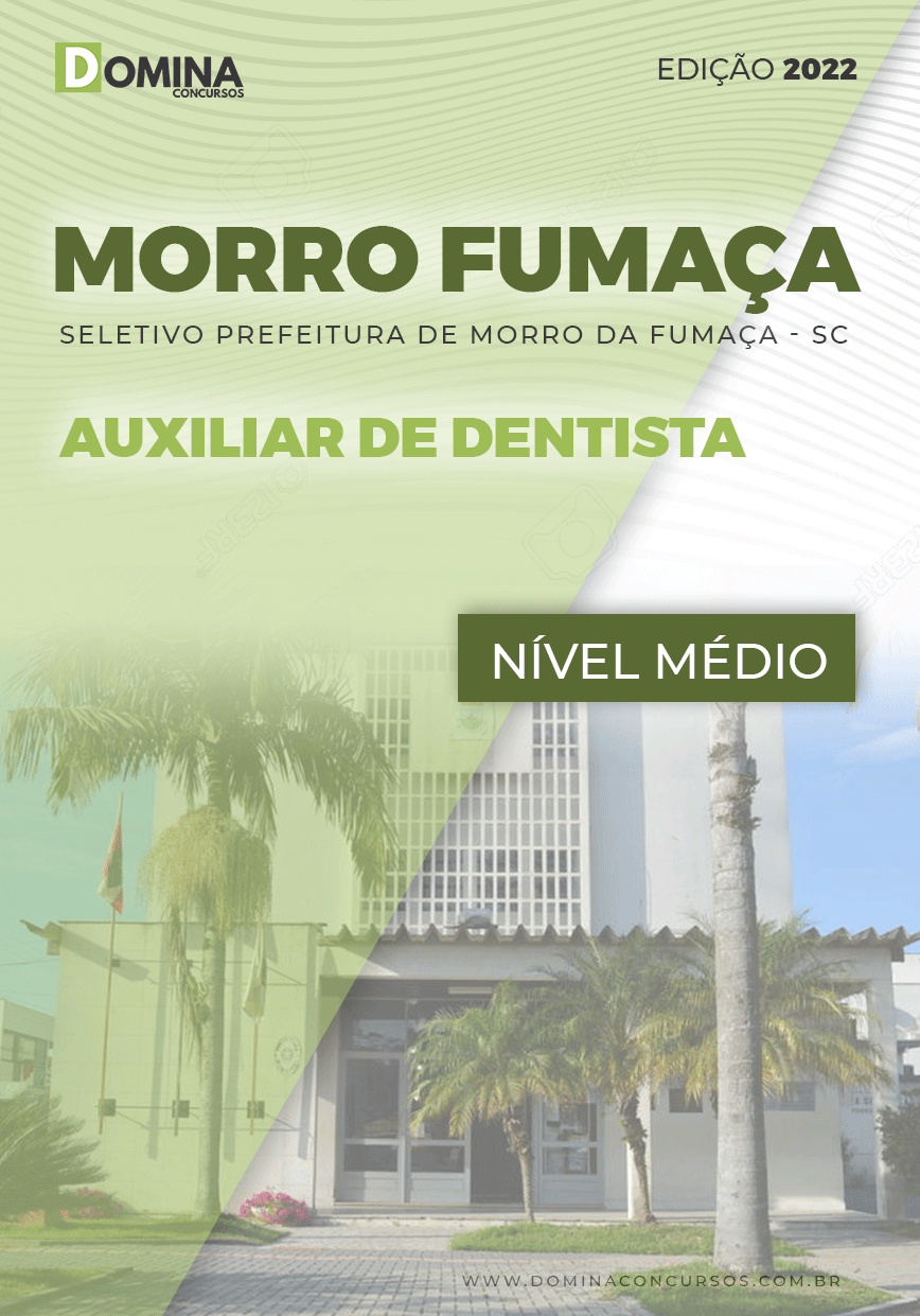 Apostila Sel. Pref Morro Fumaça SC 2022 Auxiliar Dentista
