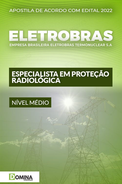 Apostila Concurso Eletrobrás 2022 Esp. Proteção Radiológica