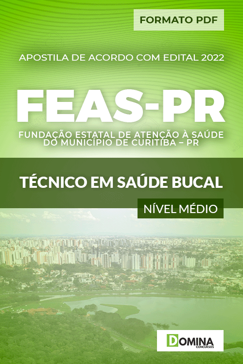 Apostila FEAS Curitiba PR 2022 Técnico em Saúde Bucal
