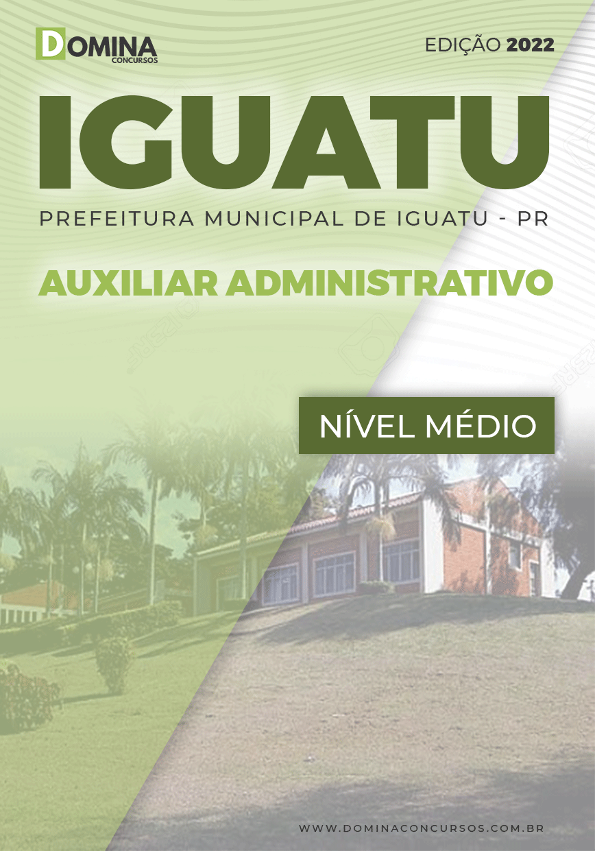 Apostila Pref Iguatu PR 2022 Auxiliar Administrativo